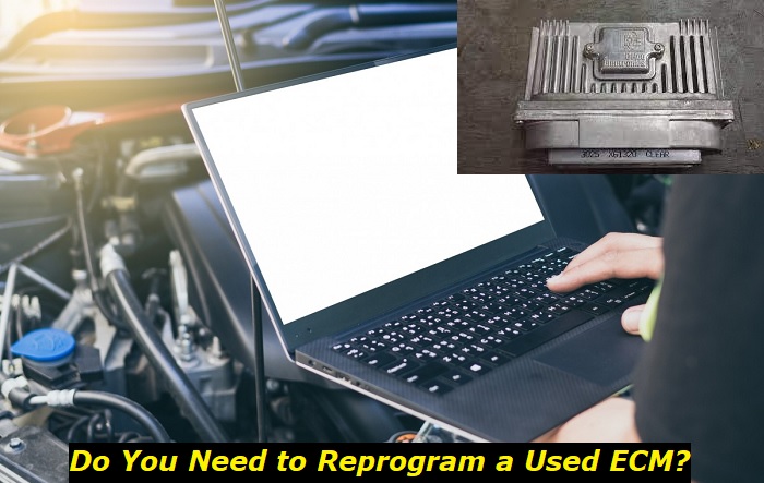 do you need to reprogram used ecm